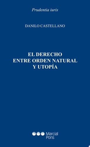 El Derecho entre orden natural y utopía