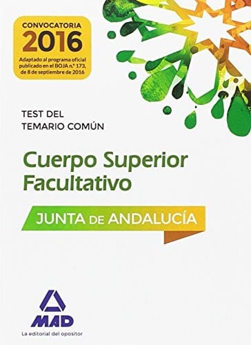Cuerpos Superiores Facultativos de la Junta de Andalucía Test del temario común