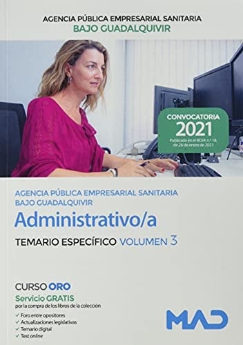 Administrativo/a de la Agencia Pública Empresarial Sanitaria Bajo Guadalquivir. Temario específico volumen 3 (Spanish Edition)
