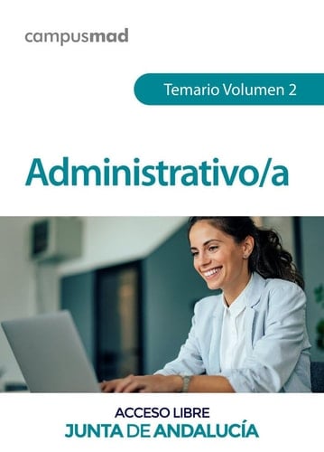 Administrativo de la Junta de Andalucía Turno Libre. Temario Volumen 2