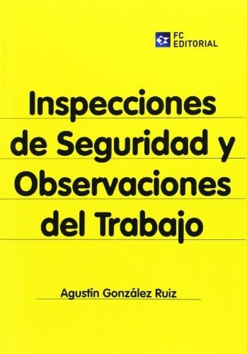 Inspecciones de seguridad y observaciones de trabajo