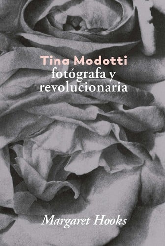 Tina Modotti fotógrafa y revolucionaria