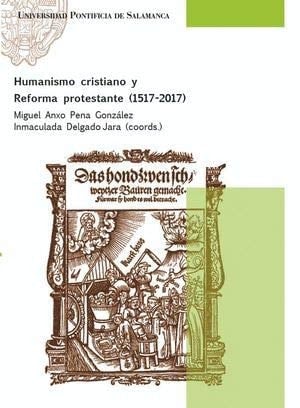 Humanismo cristiano y reforma protestante (1517-2017)
