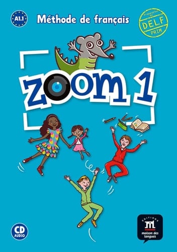 Zoom 1 A1.1 Méthode de français Livre de l'élève