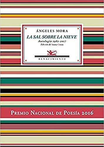 La sal sobre la nieve antología poética 1982-2017