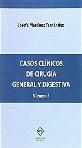Casos clínicos de cirugía general y digestiva