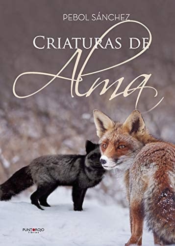 Criaturas de alma (Spanish Edition)