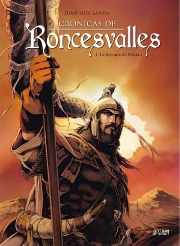 CRÓNICAS DE RONCESVALLES 01 LA LEYENDA DE ROLDÁN