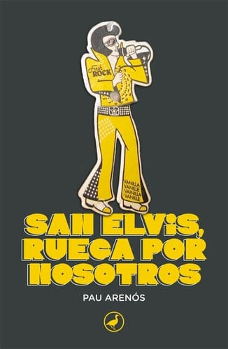 San Elvis, ruega por nosotros crónicas de un tiempo irreverente
