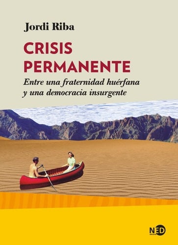 Crisis permanente entre una fraternidad huérfana y una democracia insurgente