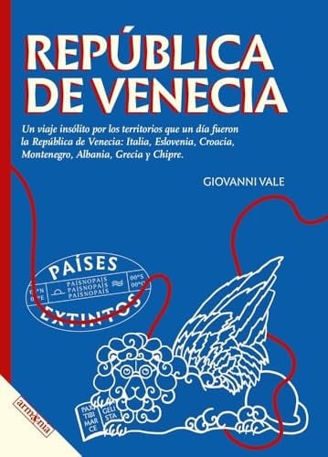 República de Venecia: Un viaje insólito por los territorios que un día fueron la República de Venecia: Italia, Eslovenia, Croacia, Montenegro, Albania, Grecia y Chipre.