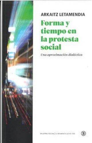 Forma y tiempo en la protesta social Una aproximación dialéctica