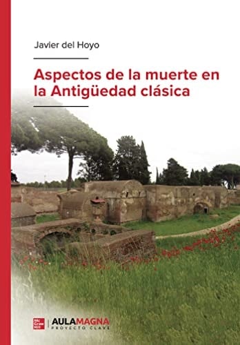 Aspectos de la muerte en la Antigüedad clásica