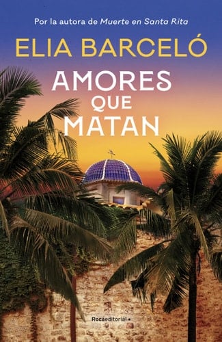 Amores que matan una novela de Santa Rita