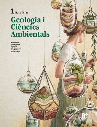 Geologia i ciències ambientals 1 Batxillerat, B+.