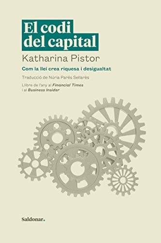 El Codi del capital com la llei crea riquesa i desigualtat