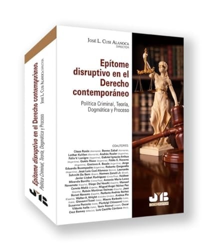 Epítome disruptivo en el derecho contemporáneo política criminal, teoría, dogmática y proceso