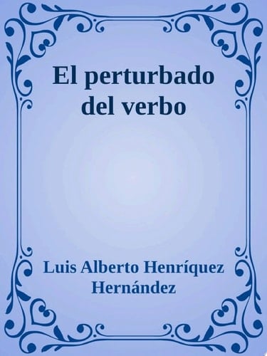 El perturbado del verbo