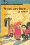 Versos para Jugar -- ¡y Actuar!