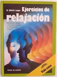 Ejercicios de relajación desconectar, relajarse y descansar mediante el entrenamiento autógeno