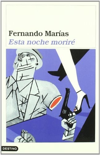Esta noche moriré (Colección Ancora y delfín) (Spanish Edition)
