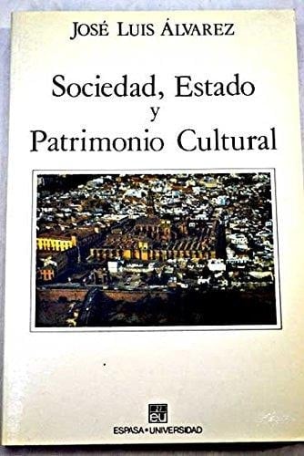 Sociedad, estado y patrimonio cultural (Espasa universidad) (Spanish Edition)