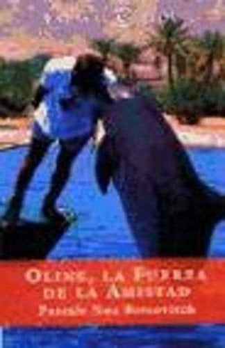 Oline, la Fuerza de la Amistad