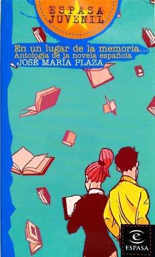 En un Lugar en la Memoria... Antologia de la Novela Espanola