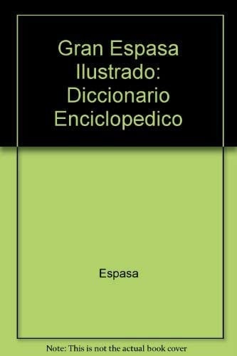 Gran Espasa Ilustrado Diccionario Enciclopedico