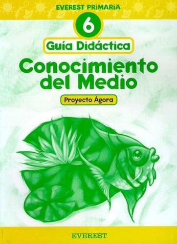 Conocimiento del Medio 6º Primaria. Proyecto Ágora. Guía didáctica: Educación Primaria (Spanish Edition)