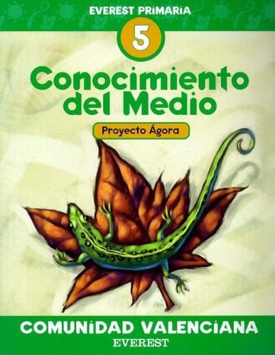 Conocimiento del Medio 5º Primaria. Proyecto Ágora. Comunidad Valenciana: Educación Primaria (Spanish Edition)
