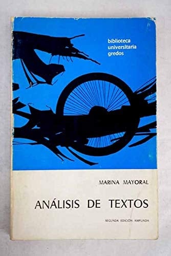 Análisis de textos: Poesía y prosa españolas (Biblioteca universitaria Gredos. I, Manuales) (Spanish Edition)