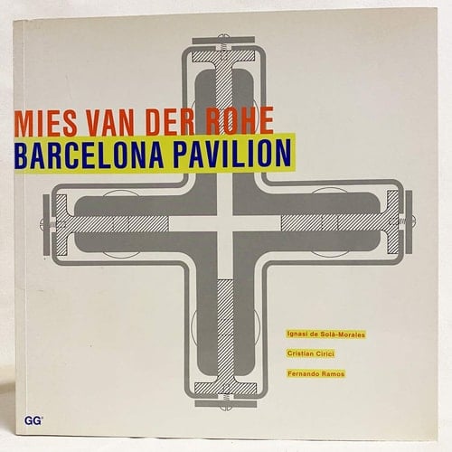 Mies Van Der Rohe: Barcelona Pavilion