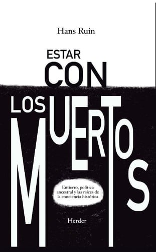 ESTAR CON LOS MUERTOS/ BEING WITH THE DEAD.