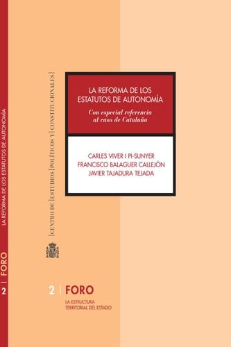 La reforma de los Estatutos de Autonomía Con especial referencia al caso de Cataluña