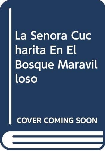 La señora cucharita en el bosque maravilloso