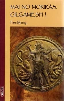 Mai no moriràs, Gilgamesh!