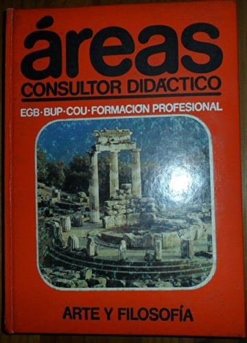Áreas consultor didáctico EGB, BUP, COU, Formación Profesional. Arte y filosofía. Vol. 5