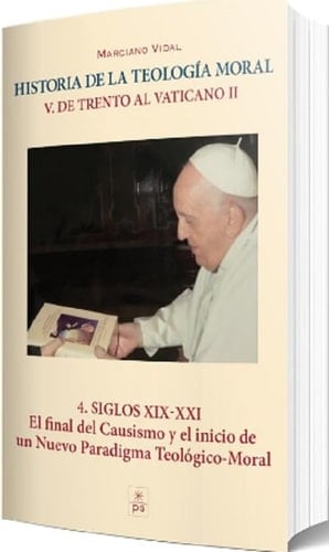 Siglos XIX-XXI El final del causismo y el inicio de un nuevo paradigma teológico-moral