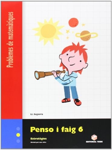 PENSO I FAIG 6. PROBLEMES DE MATEMÀTIQUES
