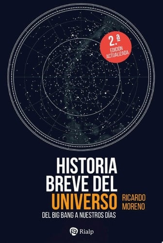 Historia breve del Universo Del Big Bang hasta nuestros días