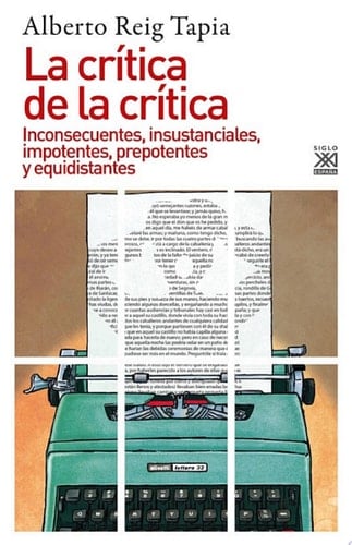 La crítica de la crítica Inconsecuentes, insustanciales, impotentes, prepotentes y equidistantes