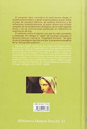 El matrimonio entre el ideal cristiano y la fragilidad humana, teología, moral y pastoral
