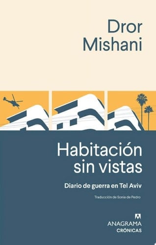 Habitación sin vistas Diario de guerra de Tel Aviv