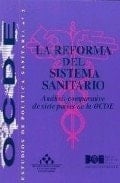 La reforma del sistema sanitario. Análisis comparativo de siete países de la OCDE