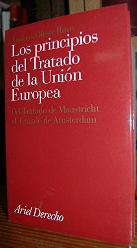 Los principios del Tratado de la Unión Europea del Tratado de Maastricht al Tratado de Amsterdam