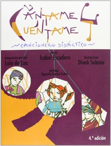 CÁNTAME Y CUÉNTAME. CANCIONERO DIDÁCTICO. 4a EDICIÓN