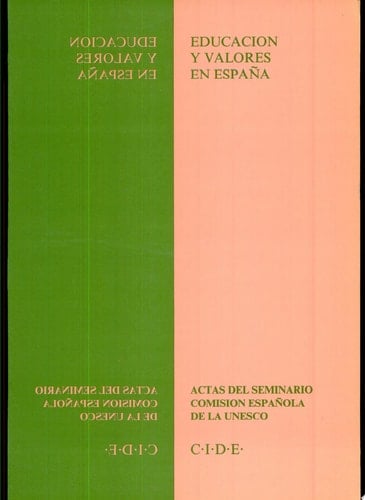 Educación y Valores en España Actas Del Seminario, Cádiz, 26-28 de Noviembre de 1991