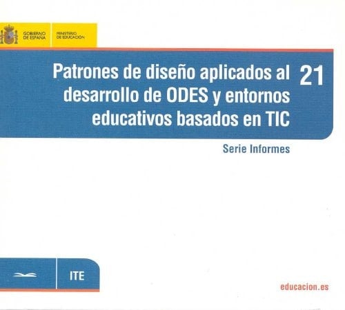 Patrones de diseño aplicados al desarrollo de ODES y entornos educativos basados en TIC