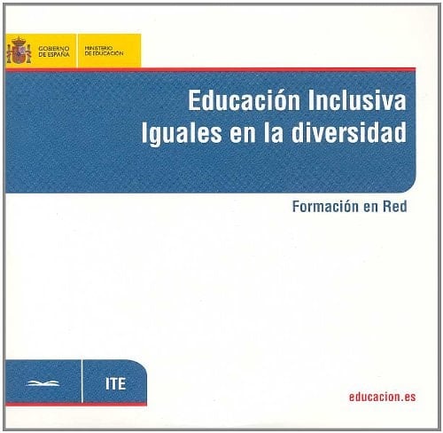 Educación inclusiva. Iguales en la diversidad. Formación en red (Spanish Edition)